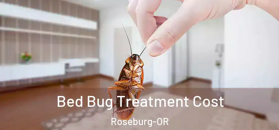 Bed Bug Treatment Cost Roseburg-OR