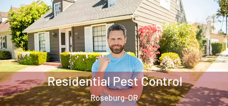 Residential Pest Control Roseburg-OR