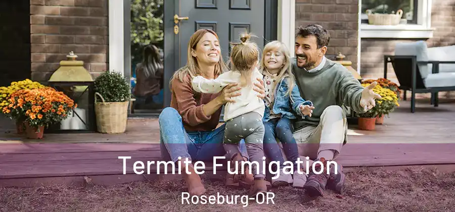 Termite Fumigation Roseburg-OR