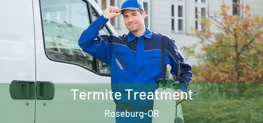 Termite Treatment Roseburg-OR